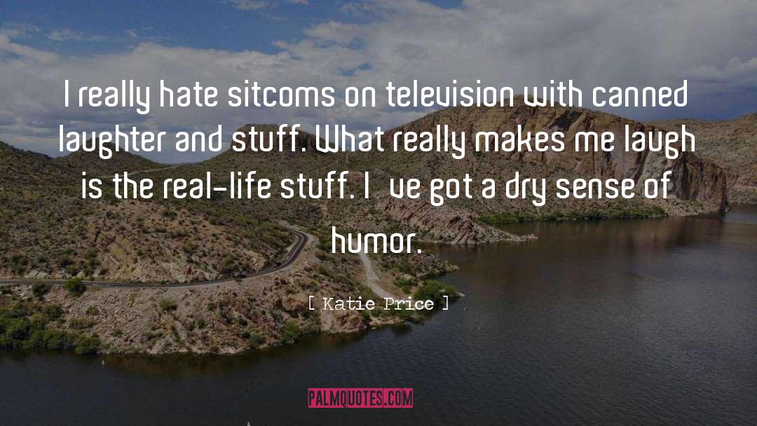 Humor Laughter quotes by Katie Price