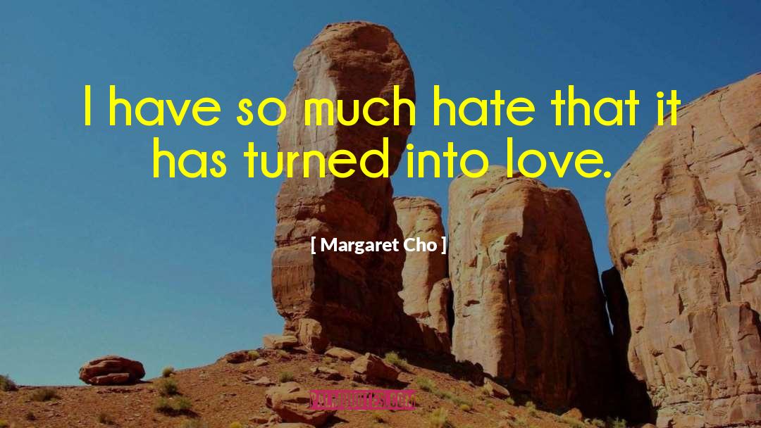 Humor Love quotes by Margaret Cho