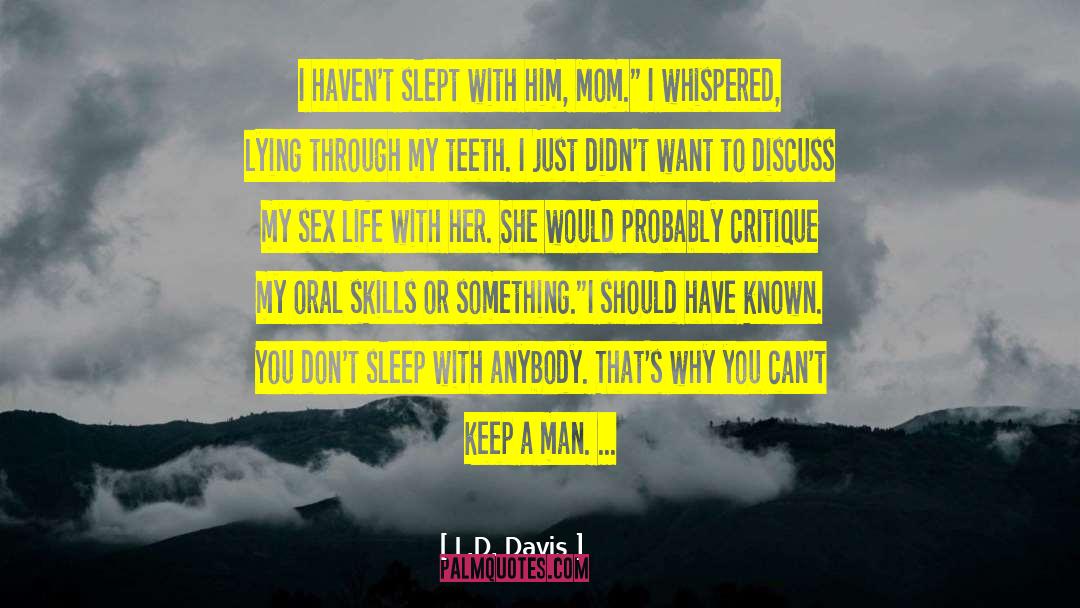 Humor Mom To Izzy quotes by L.D. Davis