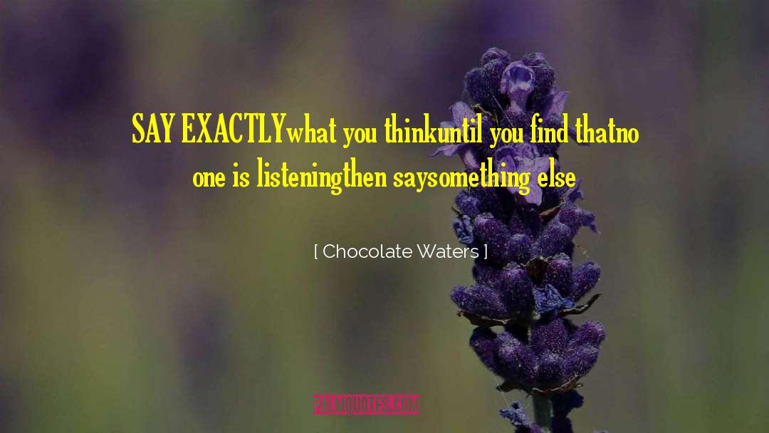 Humor Poetry quotes by Chocolate Waters