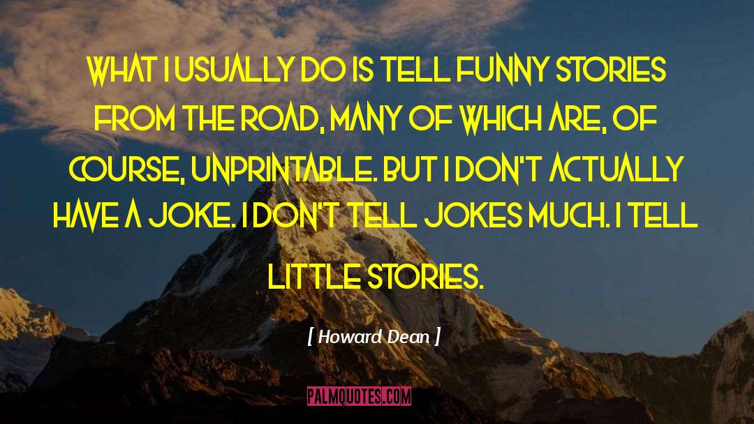 Humor Racist Joke quotes by Howard Dean