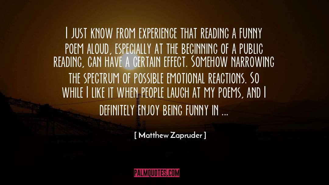 Humor Reading Poem quotes by Matthew Zapruder