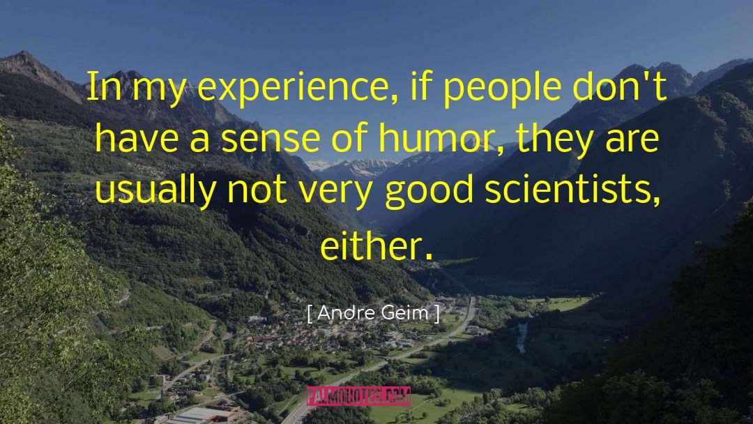 Humor Reality quotes by Andre Geim