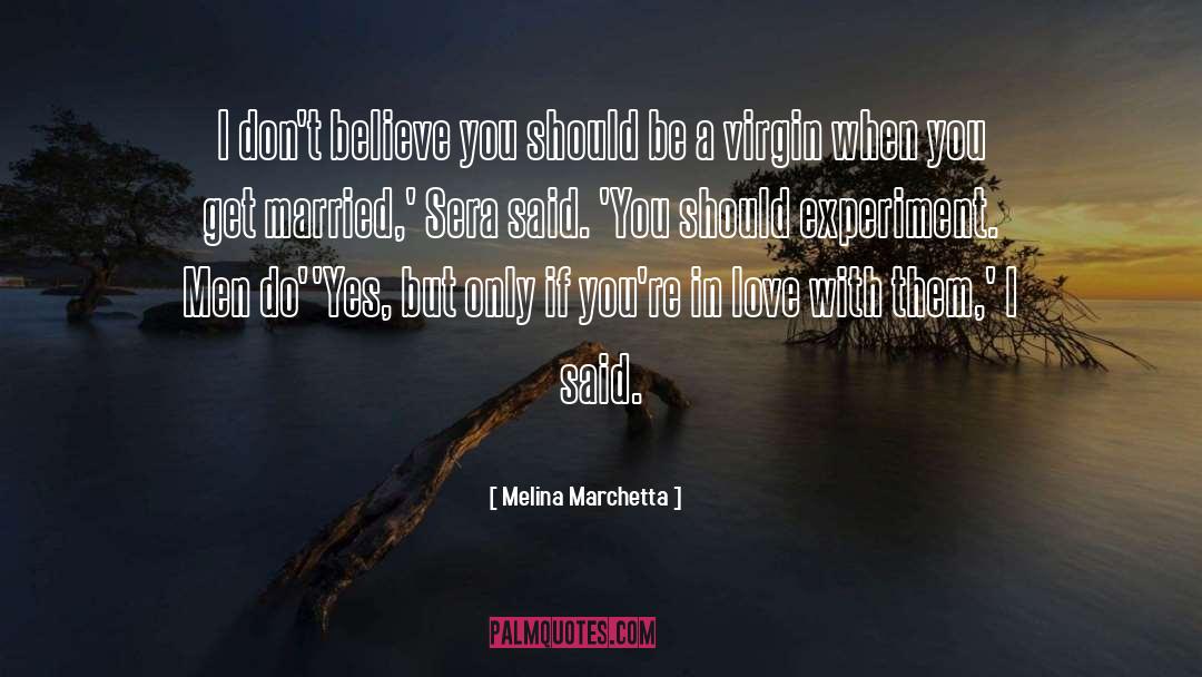 Humor Romance Love Sex Marriage quotes by Melina Marchetta