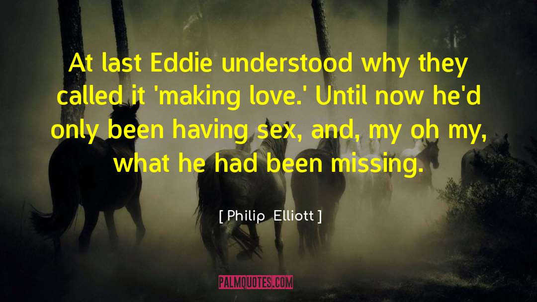 Humor Romance Love Sex Marriage quotes by Philip  Elliott