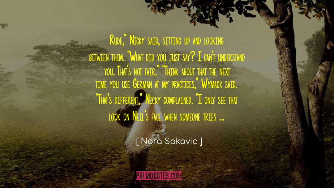 Humor Rude Curious quotes by Nora Sakavic