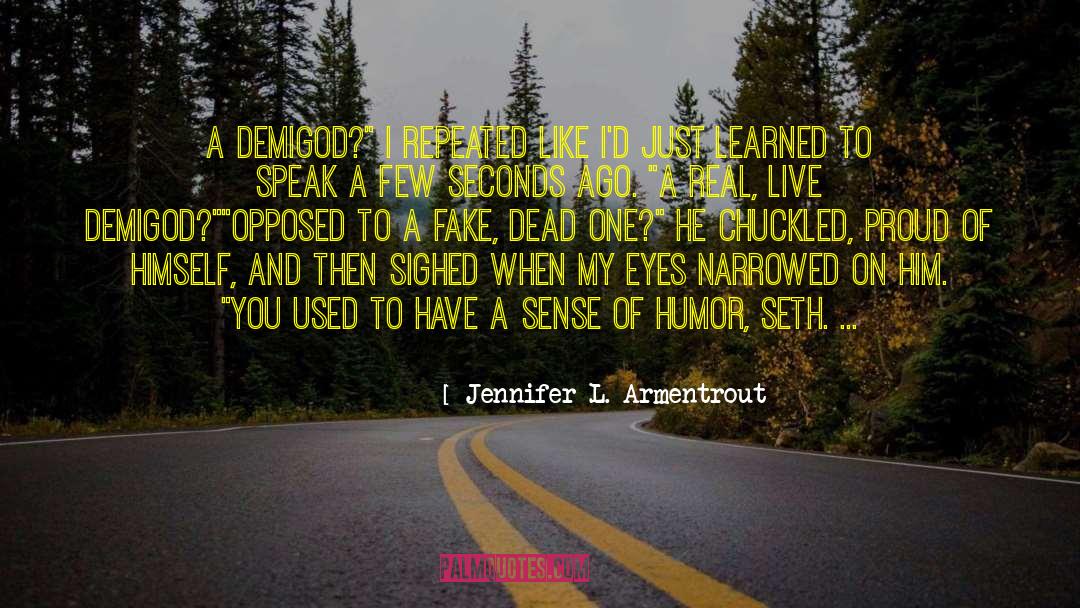 Humor Sarcasm quotes by Jennifer L. Armentrout