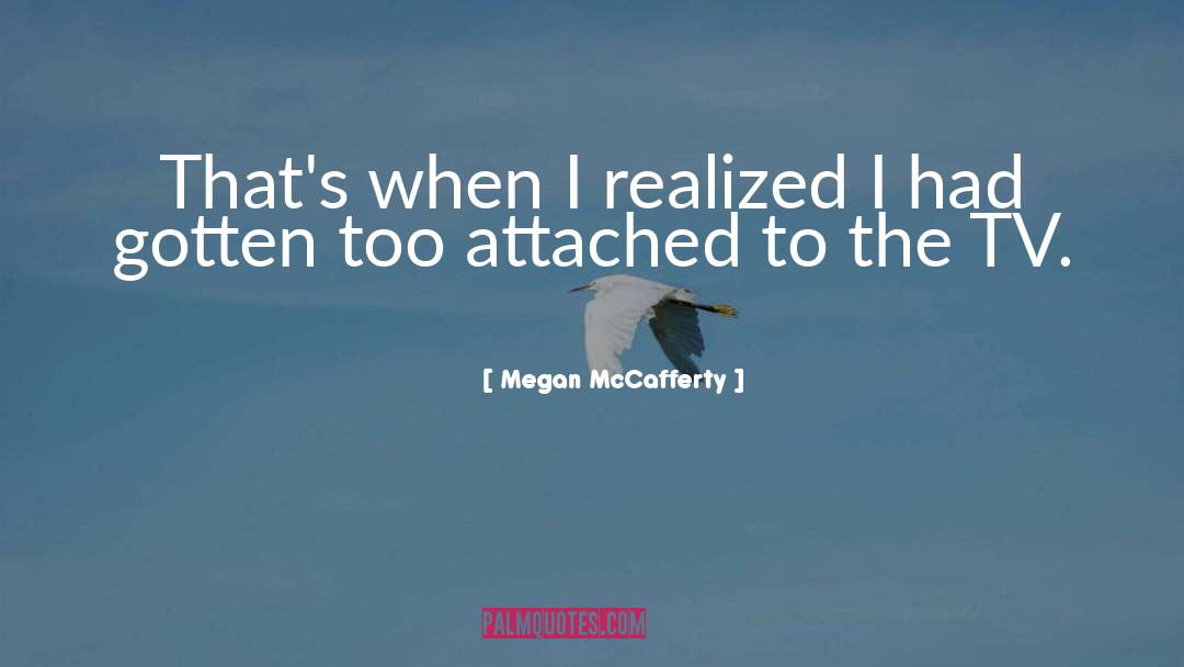 Humor Tv quotes by Megan McCafferty
