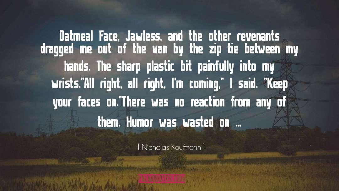 Humor Walking quotes by Nicholas Kaufmann