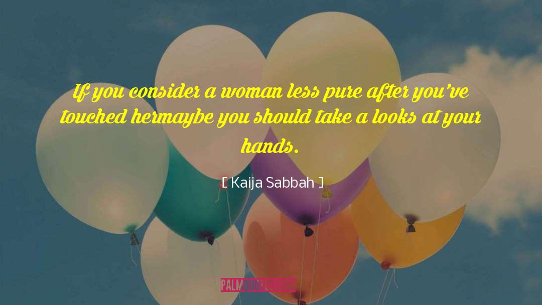 Humor Woman quotes by Kaija Sabbah
