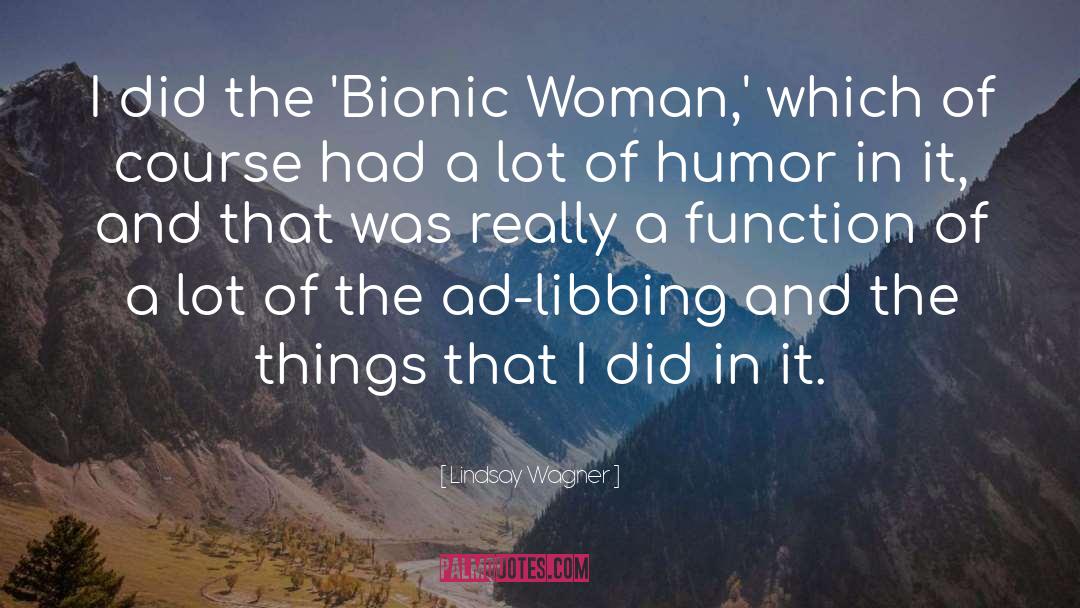 Humor Woman quotes by Lindsay Wagner