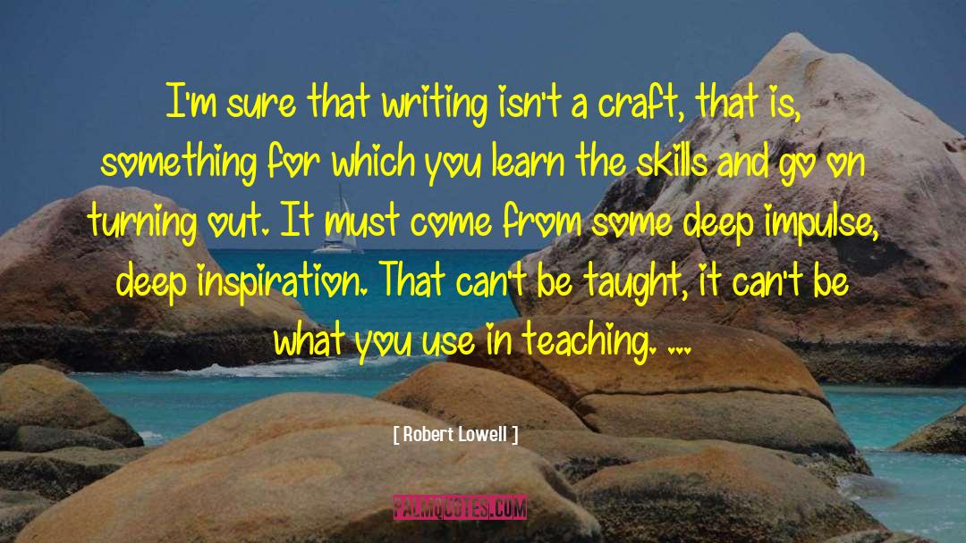 Humor Writing Craft quotes by Robert Lowell