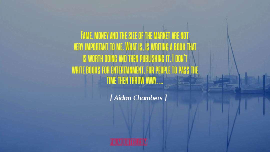 Humor Writing Money quotes by Aidan Chambers