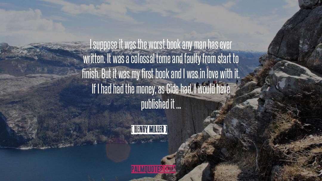 Humor Writing Money quotes by Henry Miller