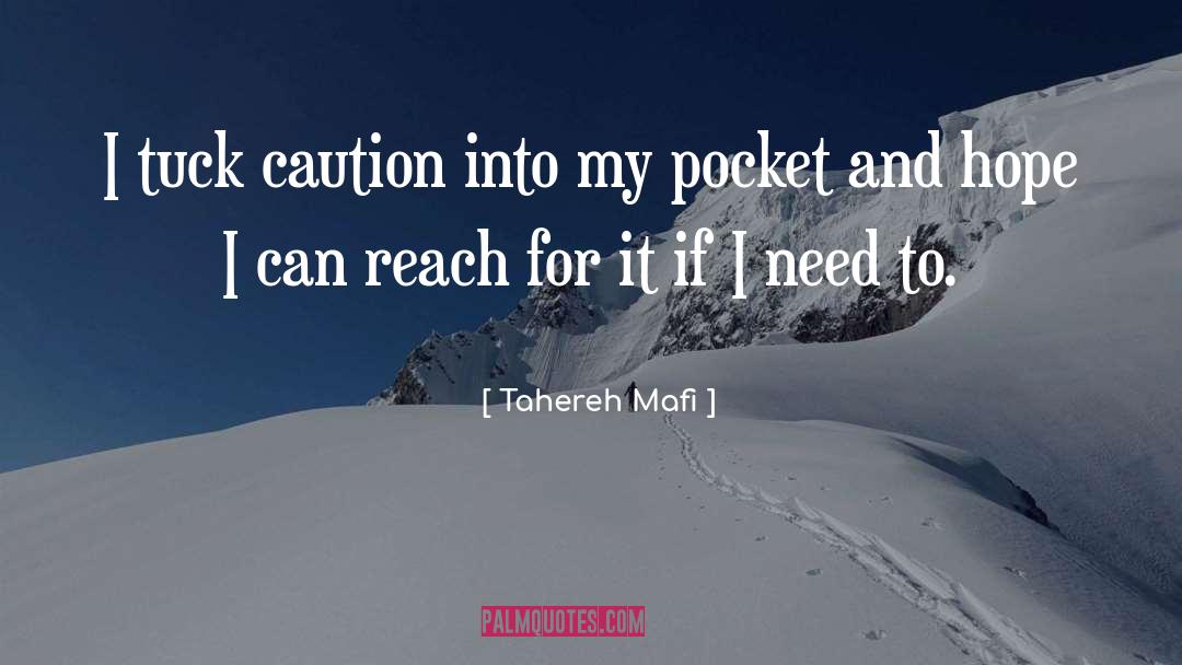 Humorious Caution quotes by Tahereh Mafi