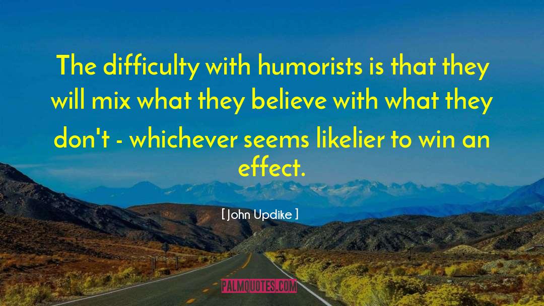 Humorist Extraordinaire quotes by John Updike