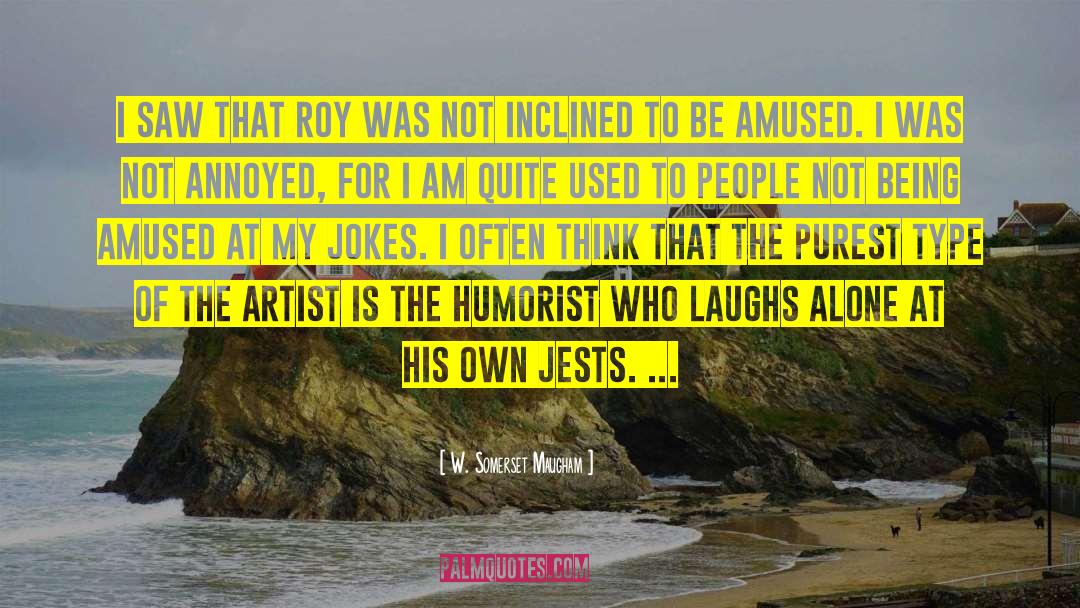 Humorist quotes by W. Somerset Maugham