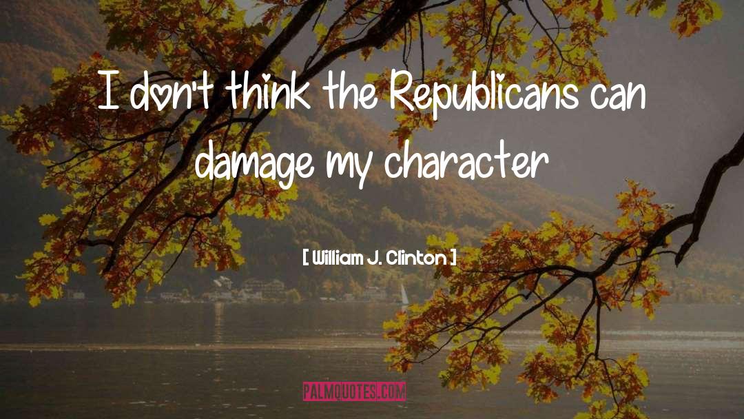 Humorous Character quotes by William J. Clinton