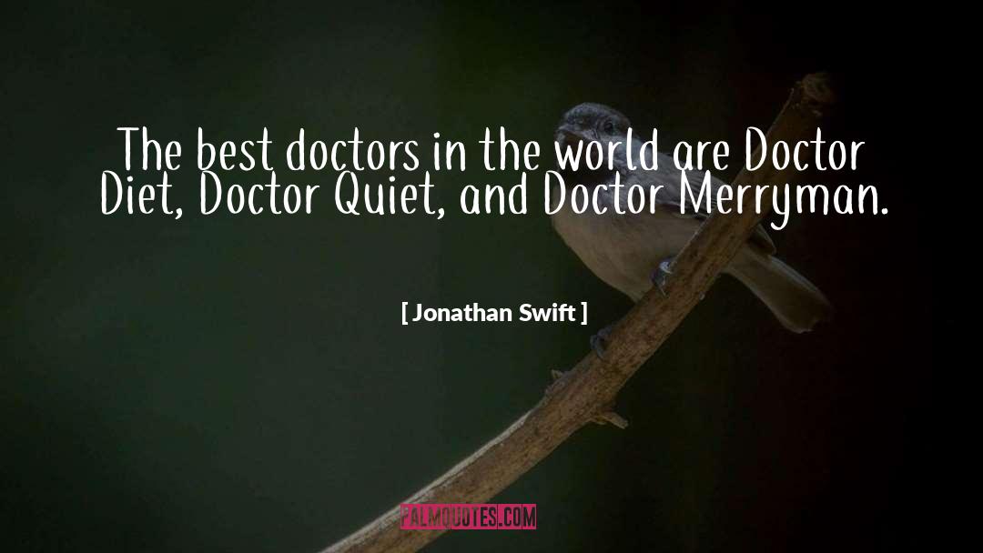 Humorous Doctors Stagnation quotes by Jonathan Swift