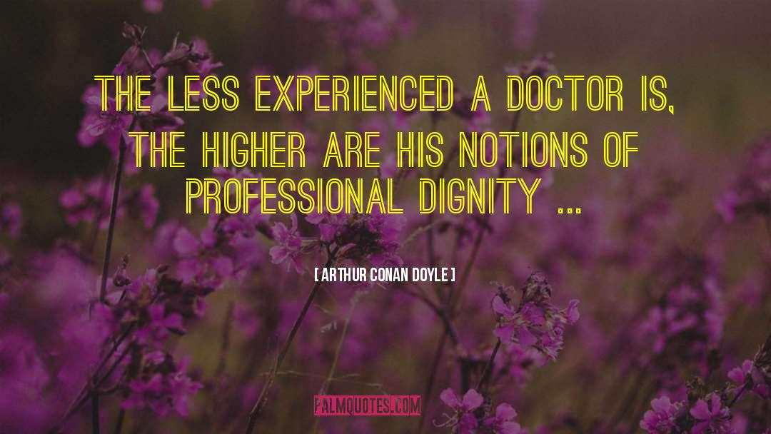 Humorous Doctors Stagnation quotes by Arthur Conan Doyle