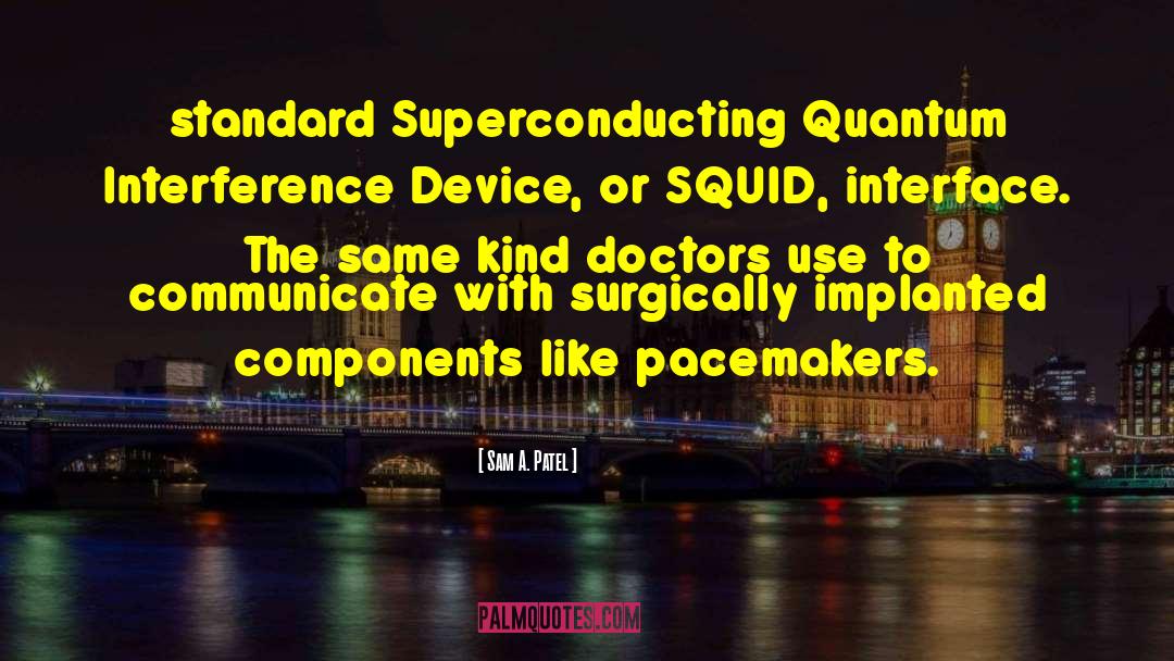 Humorous Doctors Stagnation quotes by Sam A. Patel