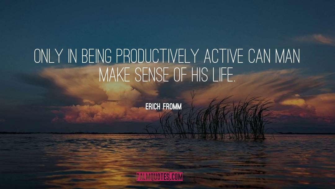 Humorous Life quotes by Erich Fromm