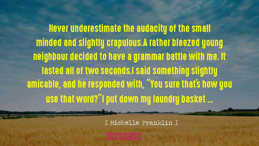 Humorous Life quotes by Michelle Franklin