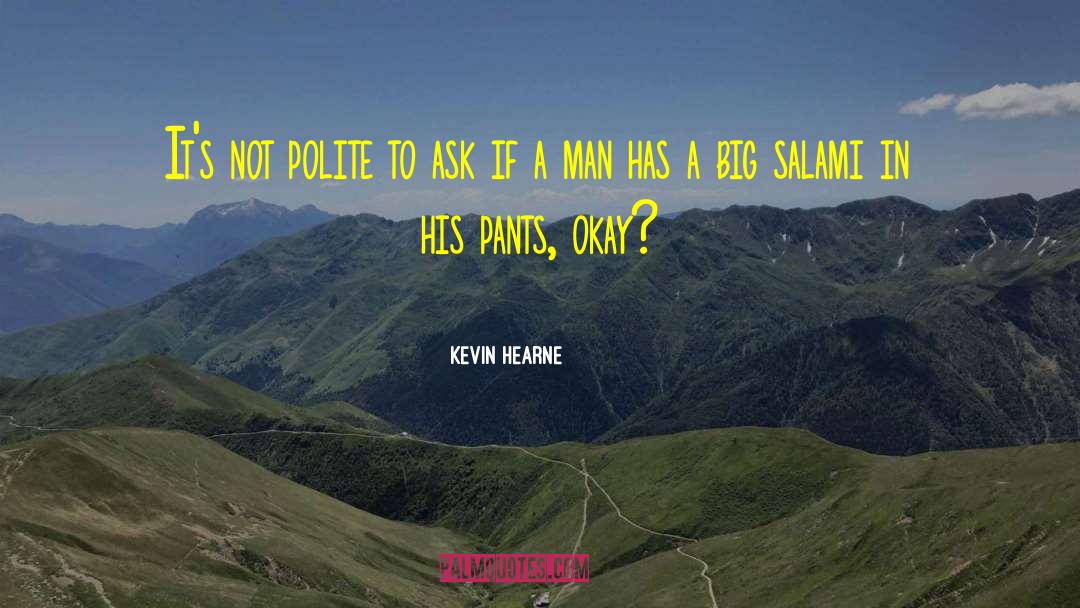 Humorous Love quotes by Kevin Hearne