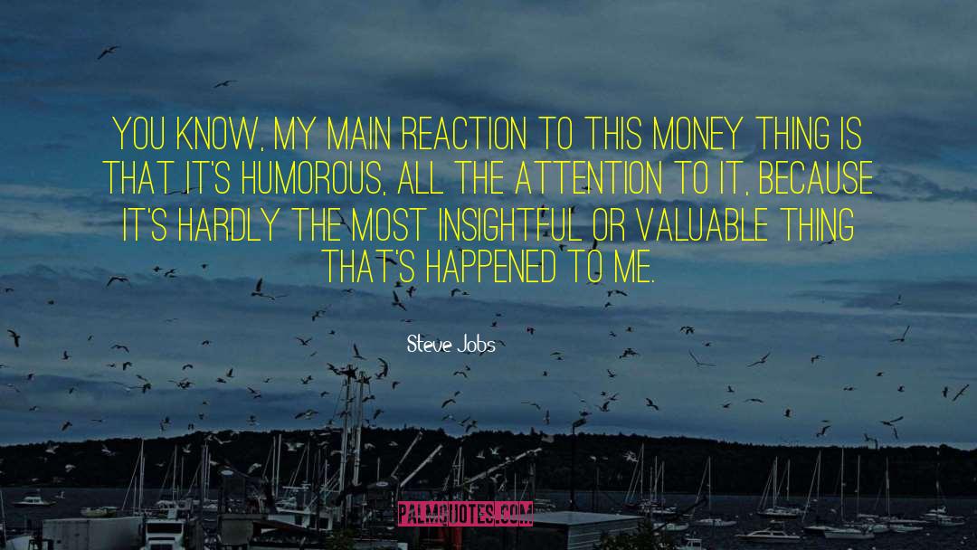 Humorous Mysteries quotes by Steve Jobs