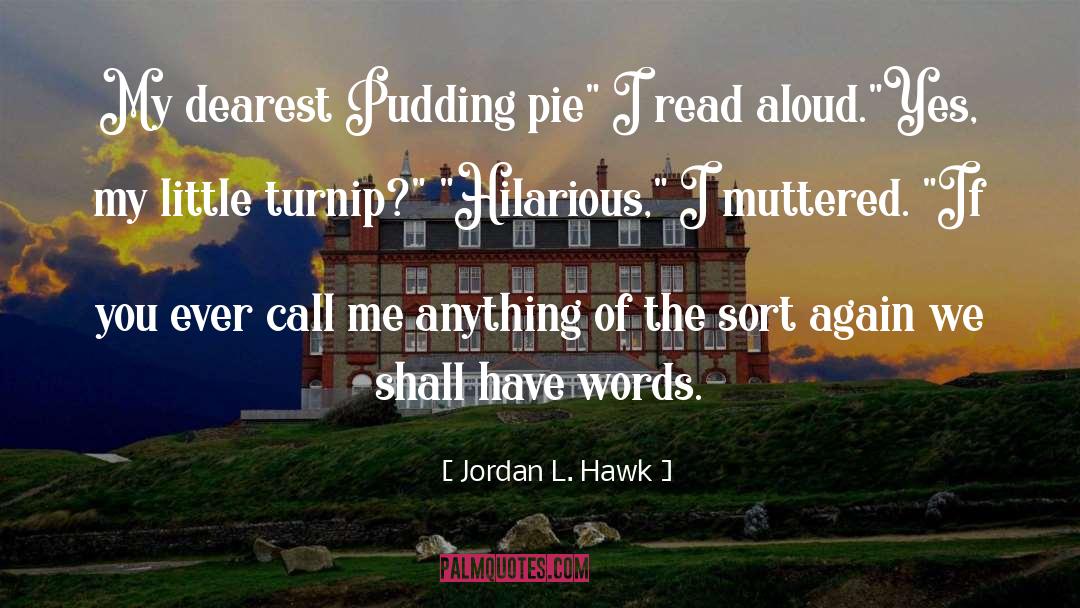 Humorous Names quotes by Jordan L. Hawk