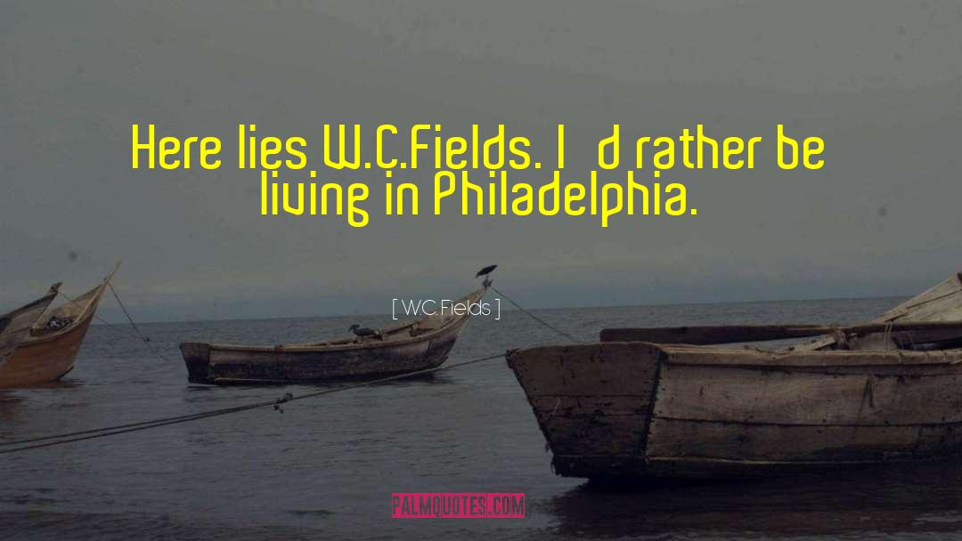 Humorous Philosopjy quotes by W.C. Fields
