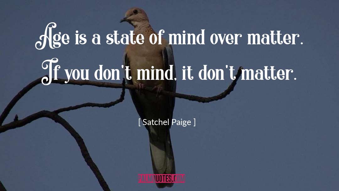 Humorous quotes by Satchel Paige