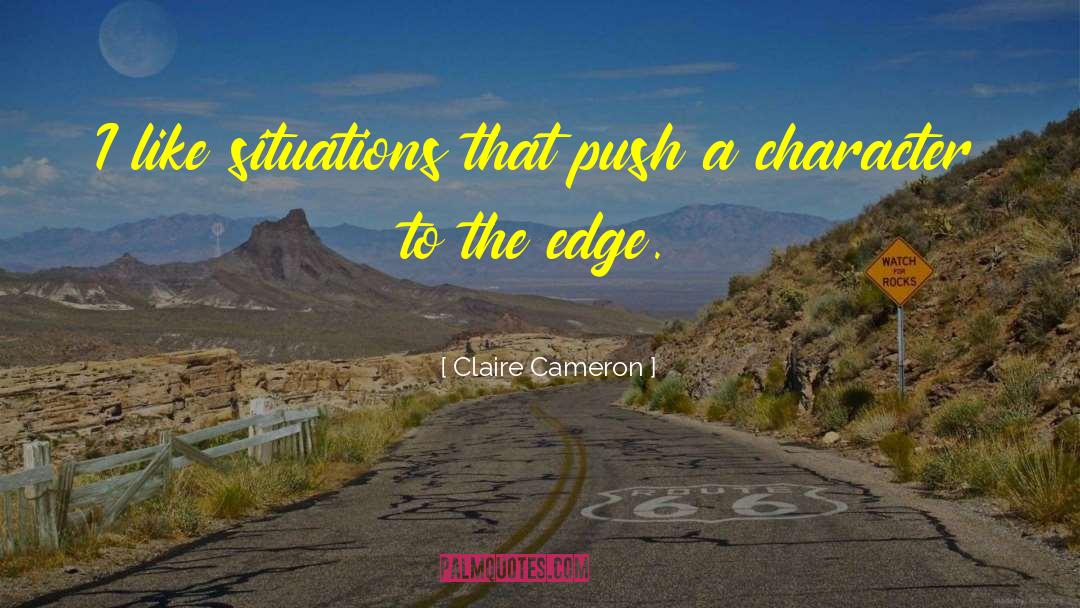 Humorous Situations quotes by Claire Cameron