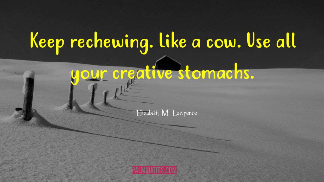 Humorous Truism quotes by Elizabeth M. Lawrence