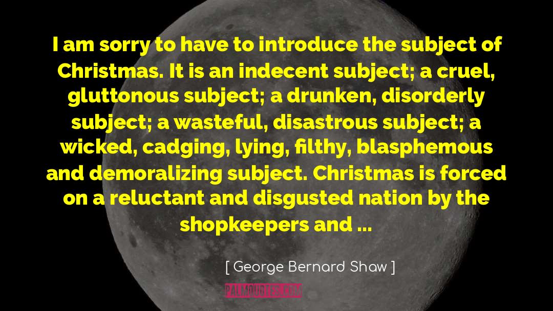 Humorously Indecent quotes by George Bernard Shaw