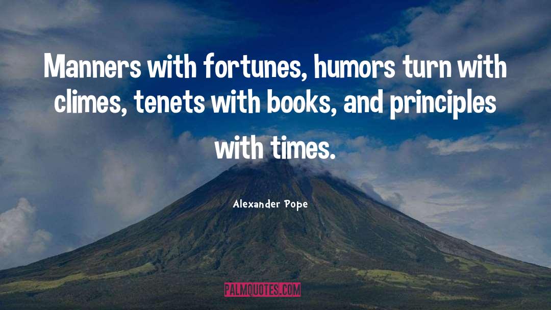 Humors quotes by Alexander Pope