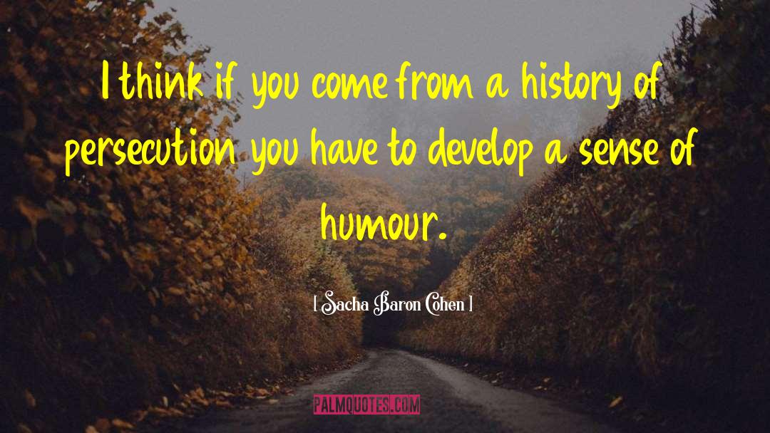 Humour Faefever quotes by Sacha Baron Cohen