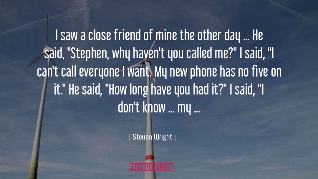 Humour Phone Call quotes by Steven Wright