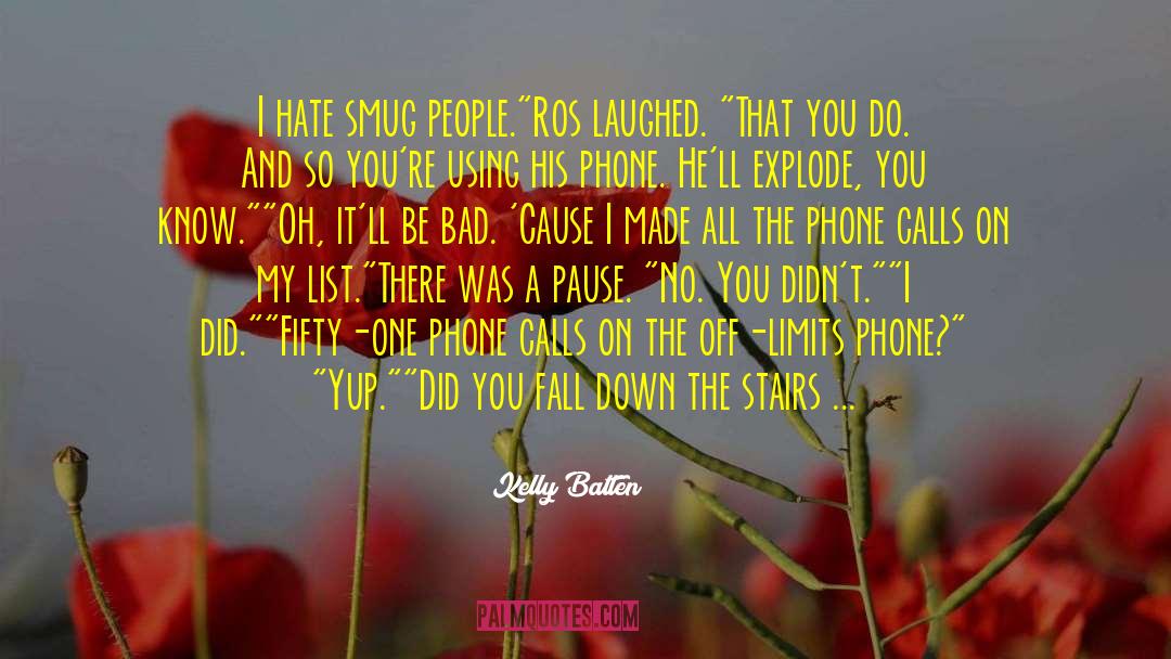 Humour Phone Call quotes by Kelly Batten