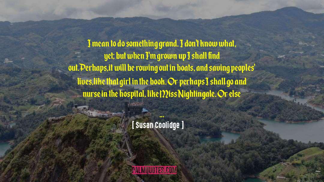 Humourosly Inspirational quotes by Susan Coolidge
