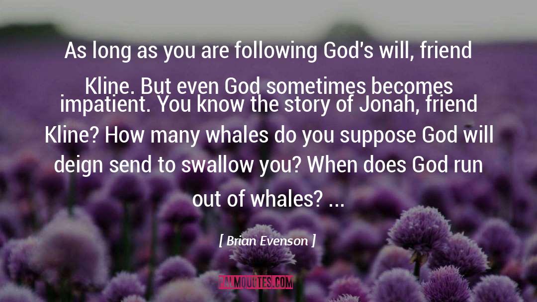 Humpback Whales quotes by Brian Evenson