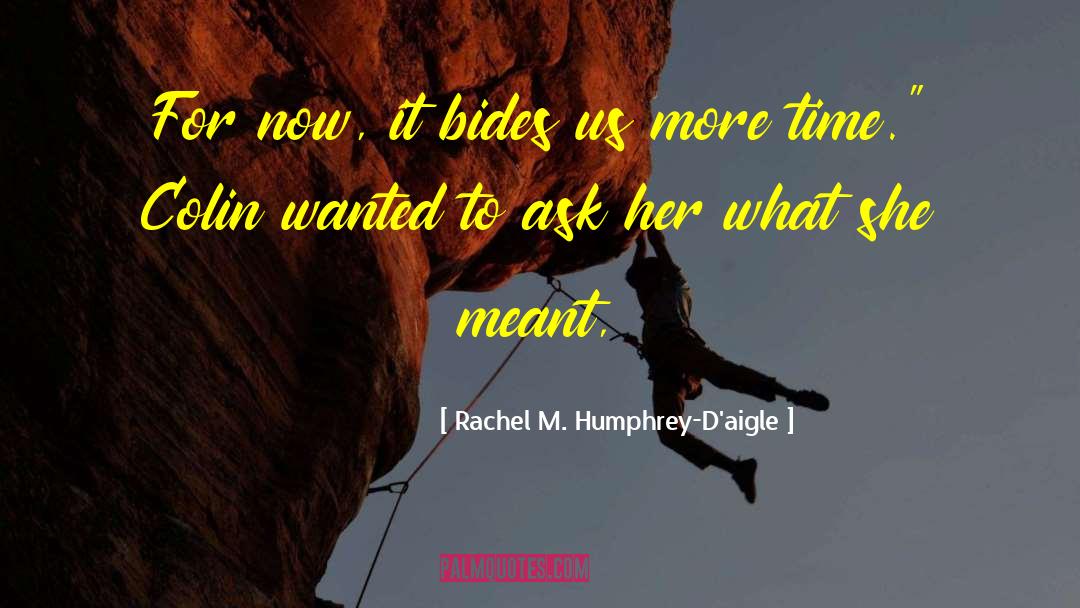 Humphrey Bogart quotes by Rachel M. Humphrey-D'aigle