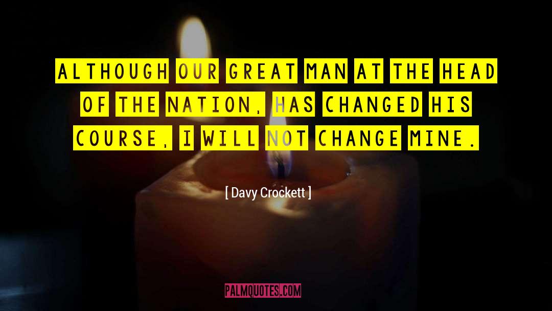 Humphry Davy quotes by Davy Crockett