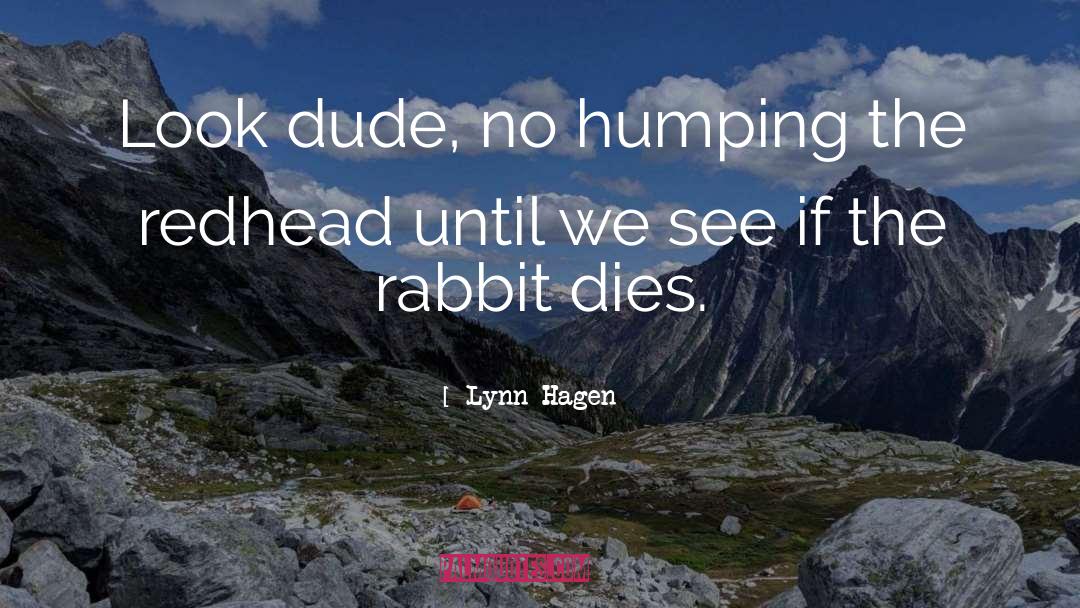 Humping quotes by Lynn Hagen