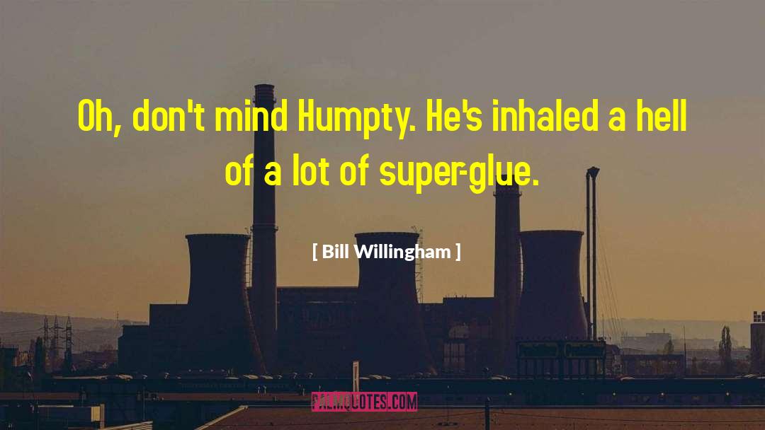Humpty Dumpty quotes by Bill Willingham