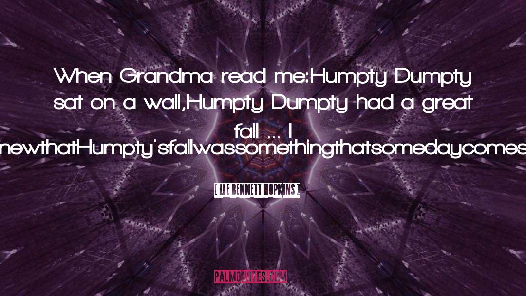 Humpty Dumpty quotes by Lee Bennett Hopkins