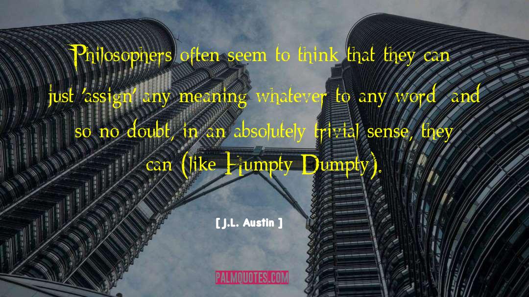 Humpty Dumpty quotes by J.L. Austin
