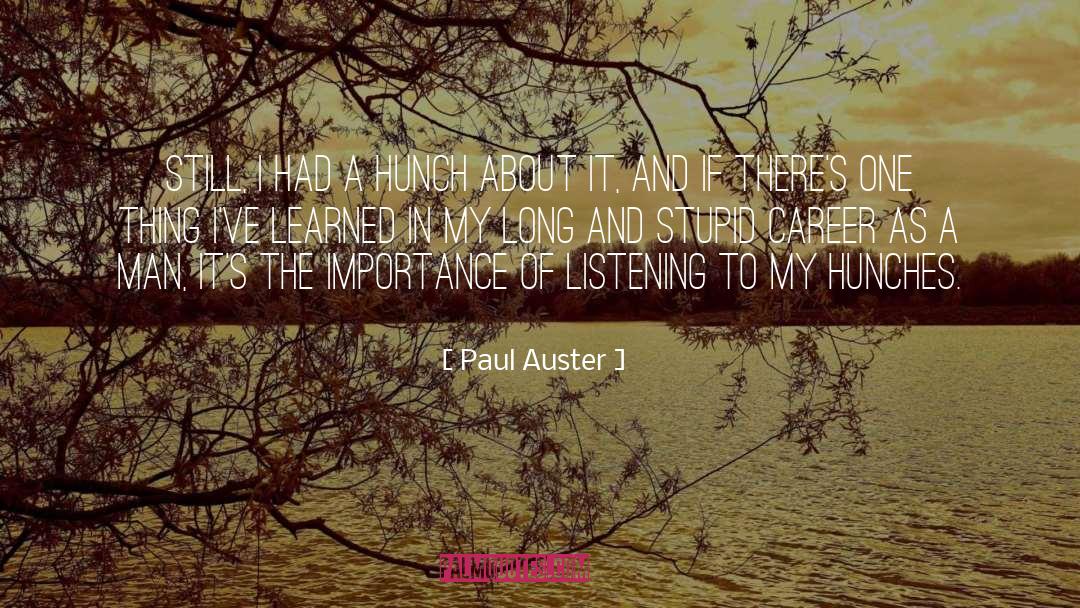 Hunch quotes by Paul Auster