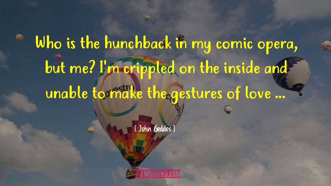 Hunchback quotes by John Geddes