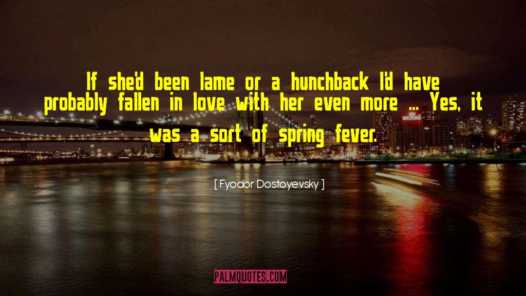 Hunchback quotes by Fyodor Dostoyevsky